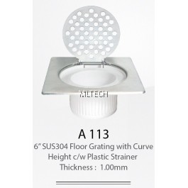 A113 6" SUS304 Floor Grating With Curve Height c/w Plastic Strainer (Thickness: 1.0mm)